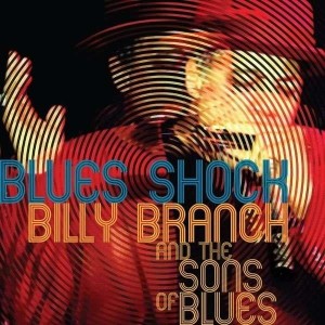 BILLY BRANCH & THE SONS OF BLUES