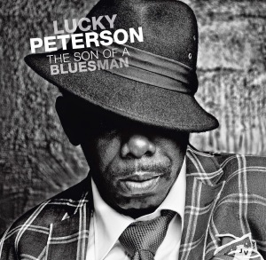 LUCKY PETERSON THE SON OF A BLUESMAN