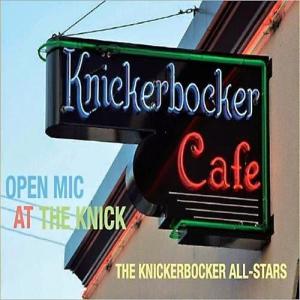 THE KNICKERBOCKER ALL-STARS OPEN MIC AT THE KNICK
